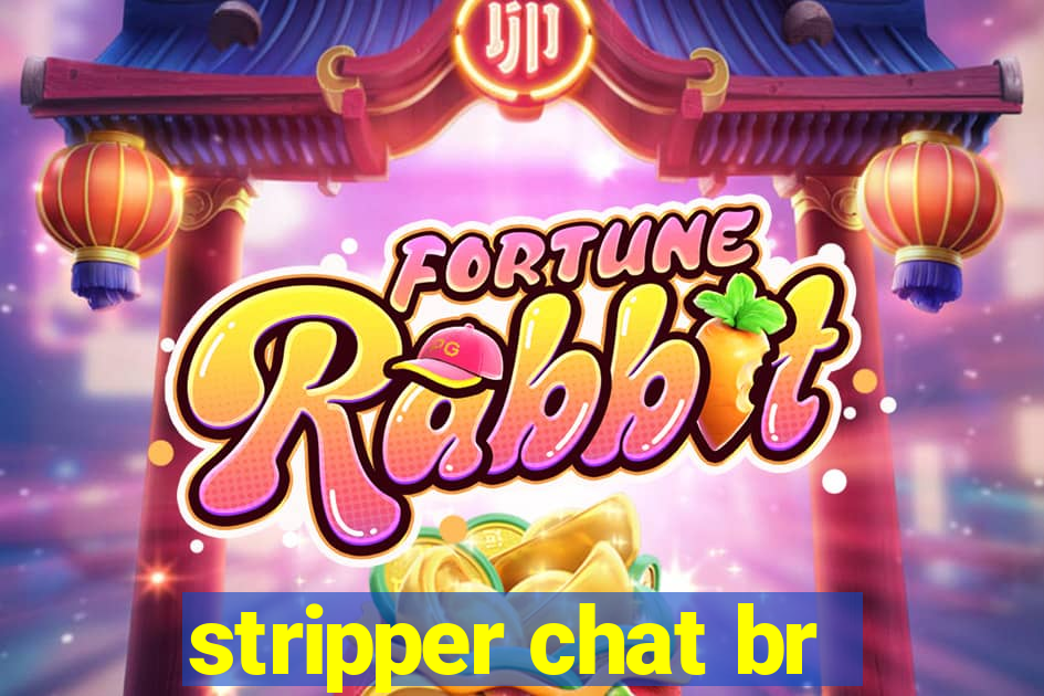 stripper chat br